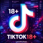 TikTok18+ App Free Download